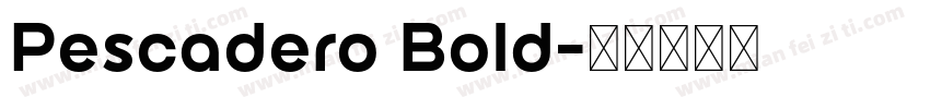 Pescadero Bold字体转换